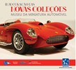 Destaque - Museu da Miniatura Automóvel - Novas Coleções